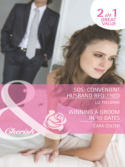 Title details for SOS: Convenient Husband Required / Winning a Groom in 10 Dates by Liz Fielding - Available